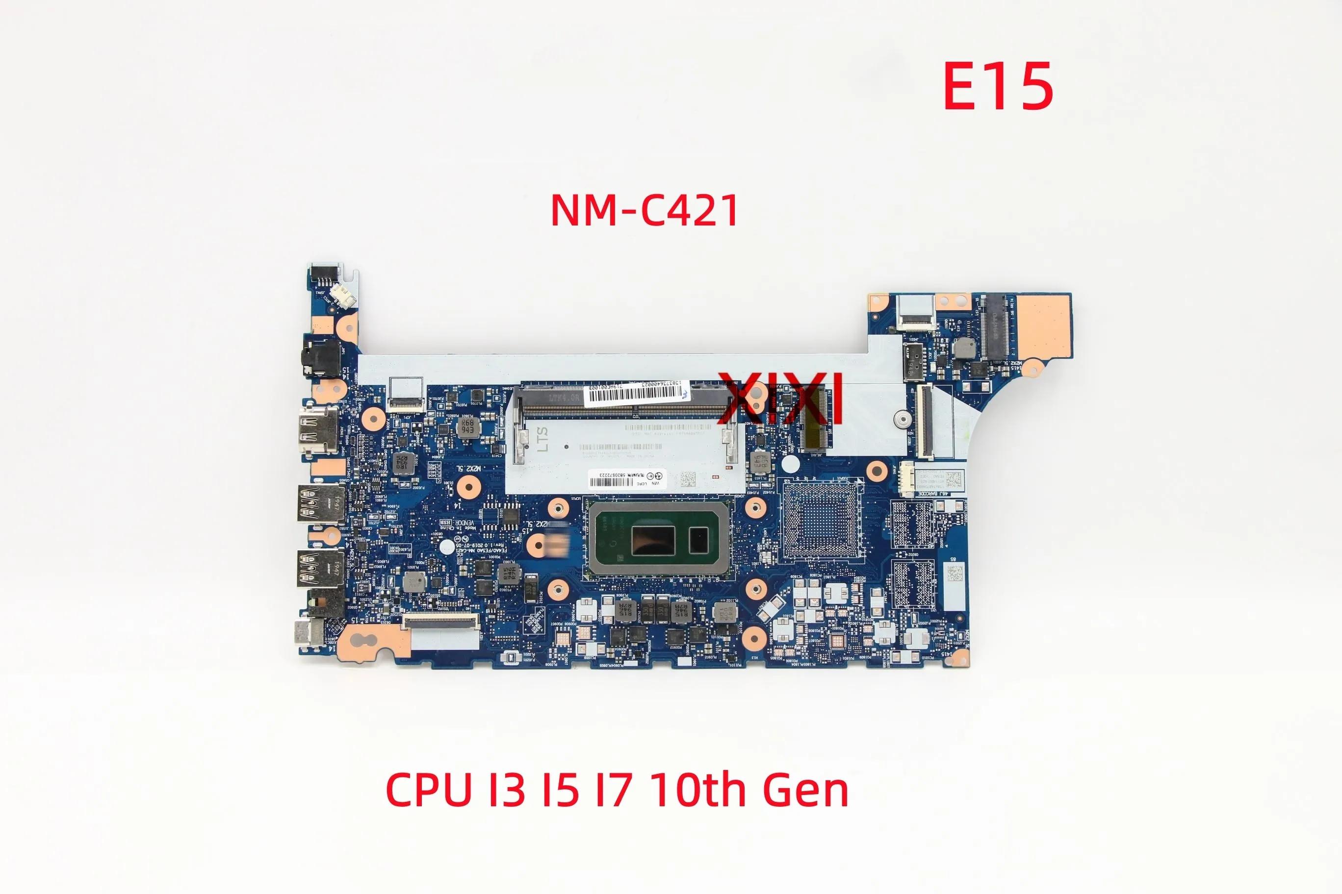 FE4A0/FE5A0 NM-C421  ThinkPad E15 Ʈ   I3 I5 I7 10th Gen UMA FRU:5B20S72223 100%  ׽Ʈ
